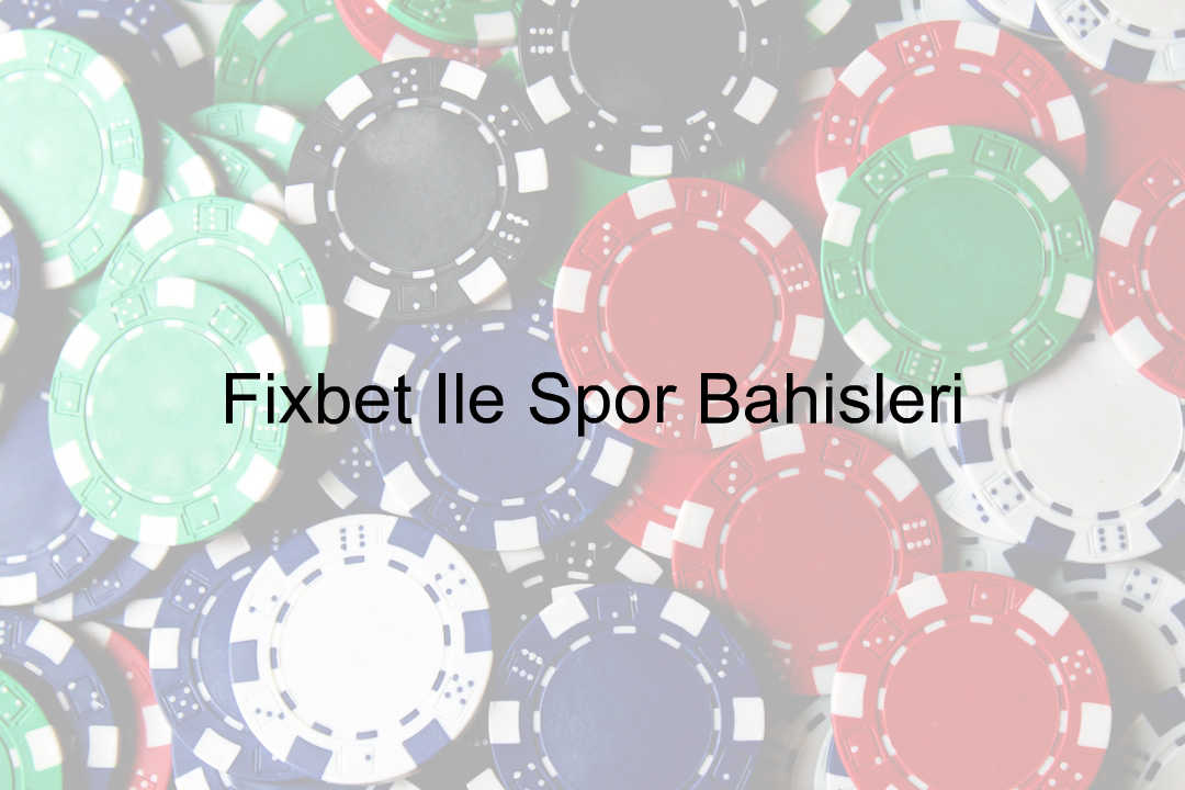 Fixbet İle Spor